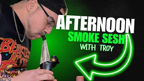 🤘😤🎶 Afternoon Smoke Sesh 🎶😤🤘