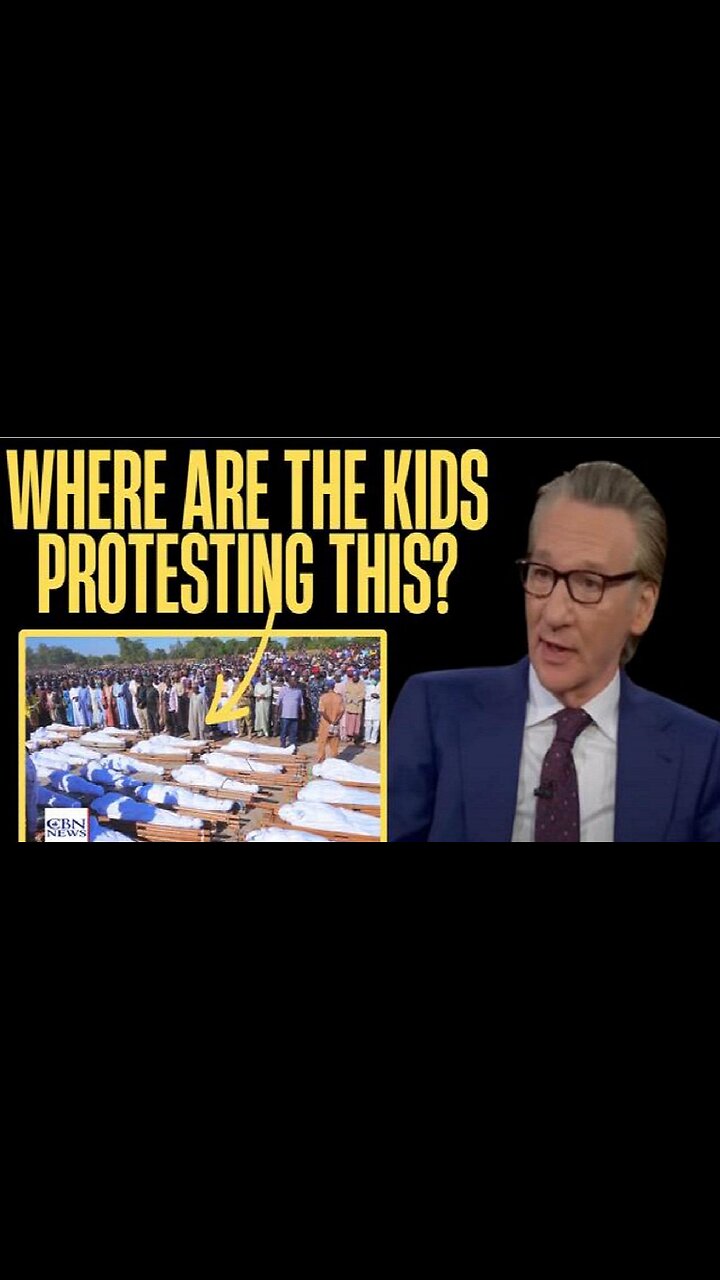 BILL MAHER: 100,000 CHRISTIANS IN NIGERIA MURDERED, WHERES THE OUTRAGE?