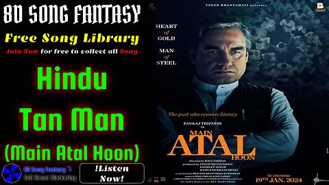 Hindu Tan Man(Main Atal Hoon) #8dsongfantasy