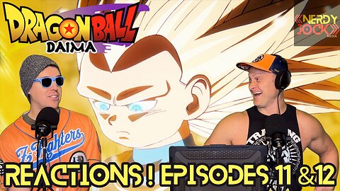 Dragon Ball Daima Episodes 11 & 12 Reaction "THE MOST DIVISIVE EPISODES IN DRAGONBALL FANDOM. EVER!"