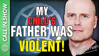 My Child's Father was VIOLENT! CALL IN SHOW