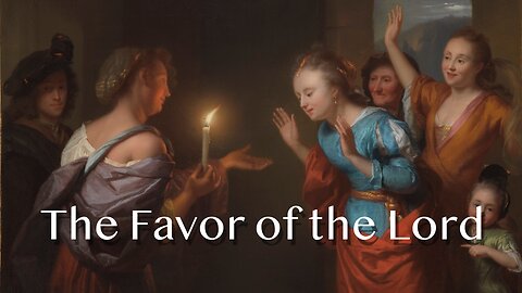 The Favor of the Lord - Luke 15:1-10 - 17th Sunday after Pentecost - October 5, 2025
