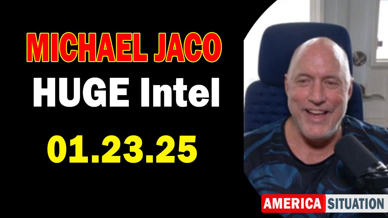 Michael Jaco HUGE Intel 01.23.25: "Critical Situation Update By Michael Jaco & Raphael Conquista"