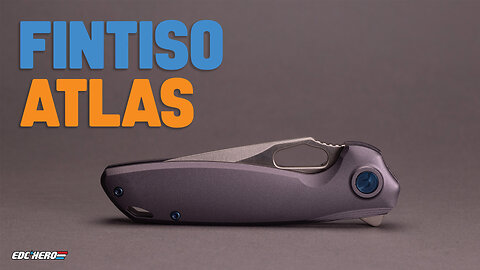 Fintiso Atlas EDC knife overview