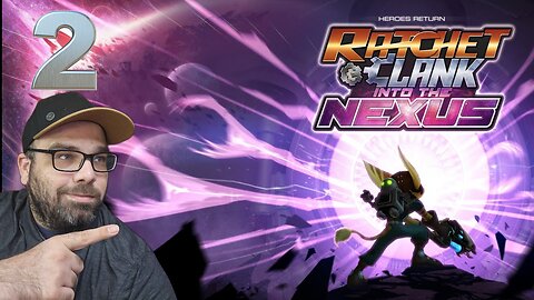Playing Ratchet & Clank: Into the Nexus!! Stream 2