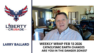 FRIDAY WRAP Cataclysmic Earth Changes Feb.13 2026