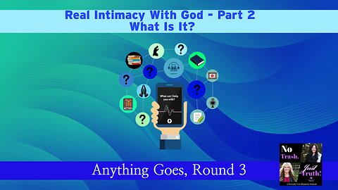 Real Intimacy with God Part 2 - What It Is!