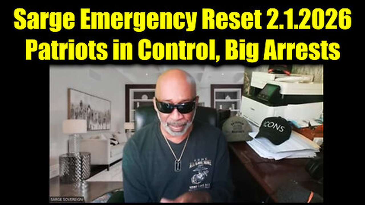 Sarge Emergency Reset - Patriots in Control, Big Arrests