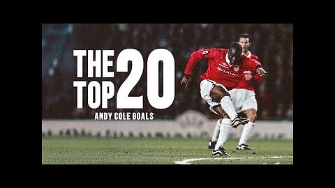 Andy Cole: TOP 20 GOALS 🙌