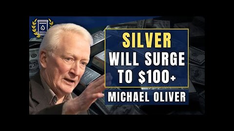SCRAP My Call for $60 SILVER, We re Headed to $100+: Michael Oliver