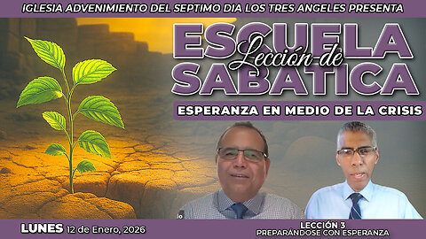 Lunes 12 de Enero Lección de Escuela Sabática Pr. Orlando Enamorado