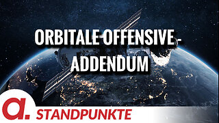 Orbitale Offensive - Addendum | Von Tom-Oliver Regenauer