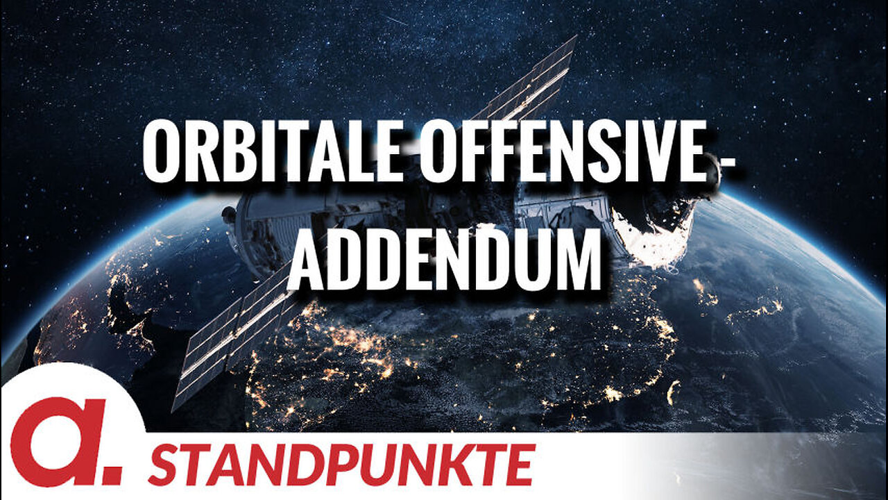 Orbitale Offensive - Addendum | Von Tom-Oliver Regenauer