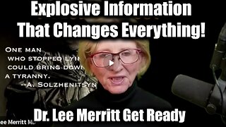 Dr. Lee Merritt: Explosive Information That Changes Everything! Get Ready!