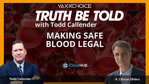 Making Safe Blood Legal with Clinton Ohlers