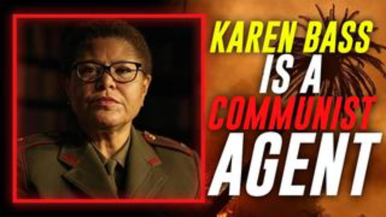 LA Mayor Karen Bass, Who Oversaw The Destruction Of LA, Is A Card-Carrying Communist Agent