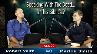 22. WIT - Speaking With The Dead…Is This Biblical? by Robert Veith & Marlou Smith