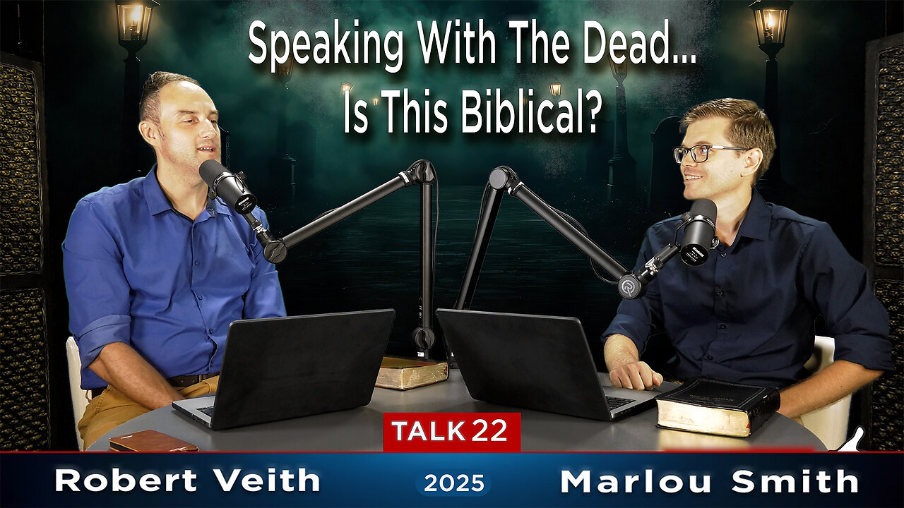 22. WIT - Speaking With The Dead…Is This Biblical? by Robert Veith & Marlou Smith