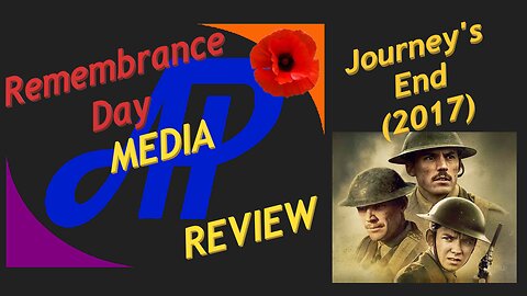 Monday Media Review - Journey's End (2017)