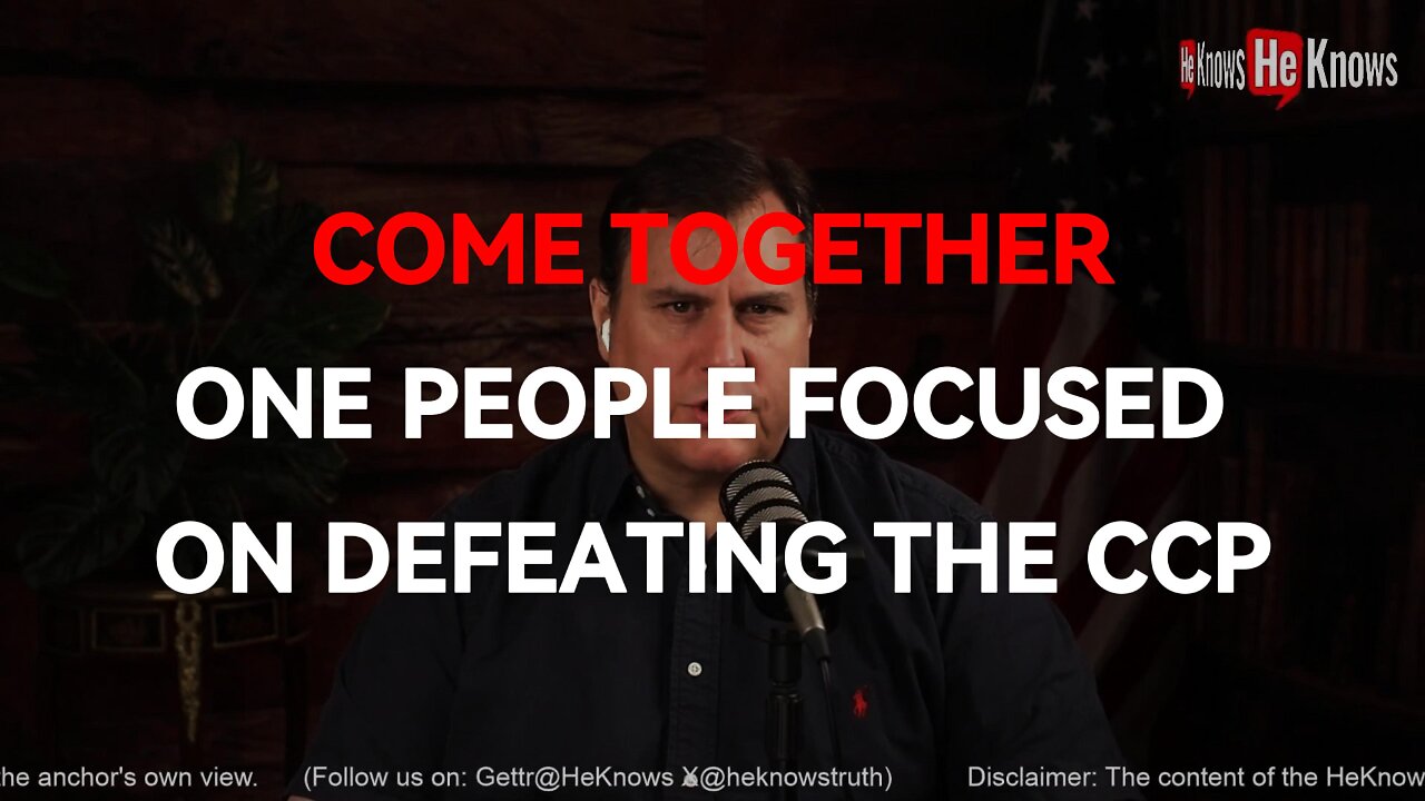 Come together. One people focused on defeating the CCP.