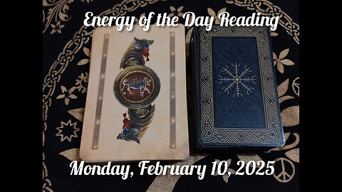 Energy of the Day Reading: Monday, February 10, 2025