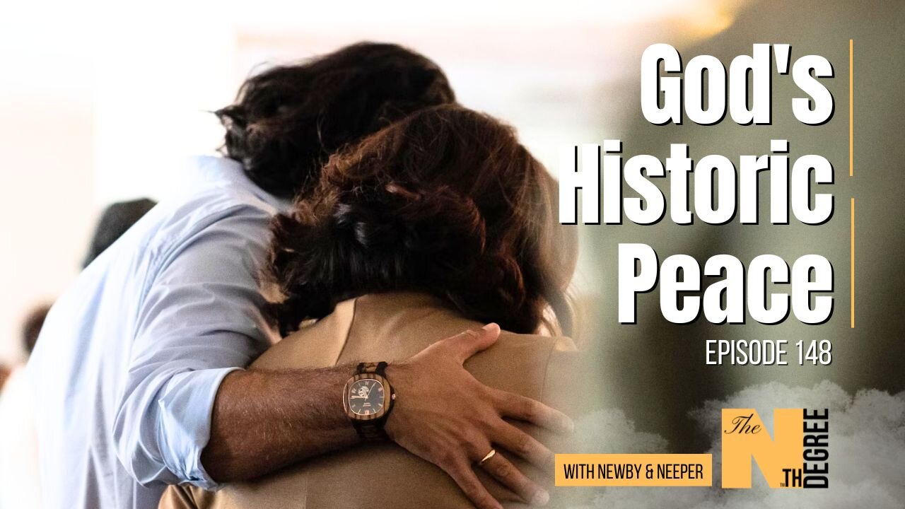 148: God's Historic Peace - The Nth Degree