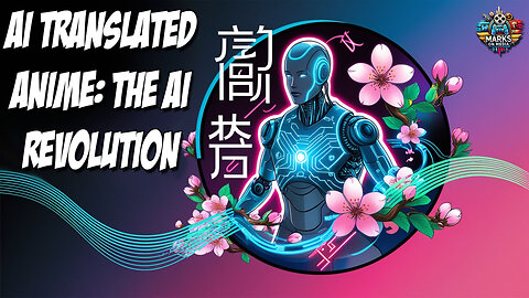 AI Translated Anime: The AI Revolution