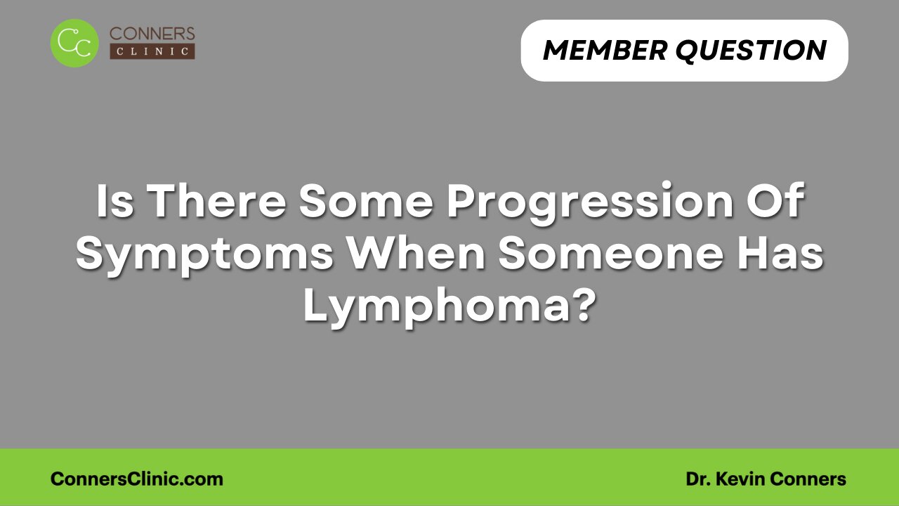 Is There Some Progression Of Symptoms When Someone Has Lymphoma?