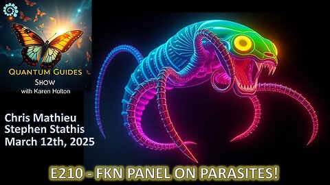 Quantum Guides Show E210 FKN Panel – PARASITES!