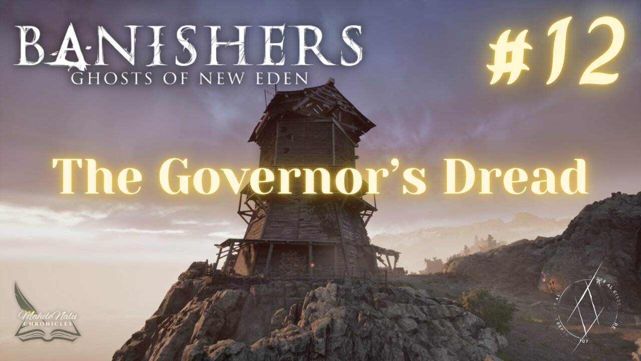 Banishers, Ep12: The Governor’s Dread