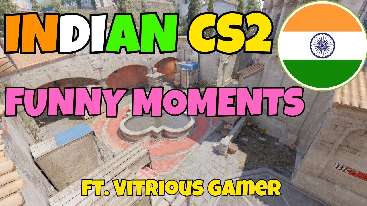 Indian CS2 Funny Moments - Part 1