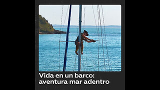 Los vientos, el agua, la brújula, la vela, los cabos: la vida en un barco