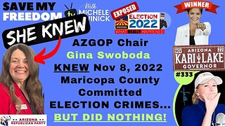 #333 AZGOP Chair Gina Swoboda KNEW Nov 8, 2022 Maricopa County Committed Election Crimes By Having No Chain Of Custody For How Many Voters Checked-In At The Polls (ARS 16-602) BUT Did NOTHING! 1 Reason Why KARI LAKE NOT Governor NOW. Re-Elect Gina 1/25?