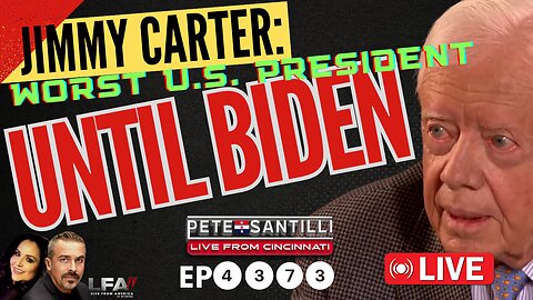 JIMMY CARTER’s LEGACY: WORST PRESIDENT IN U.S. HISTORY…UNTIL BIDEN [PETE SANTILLI EP #4373]