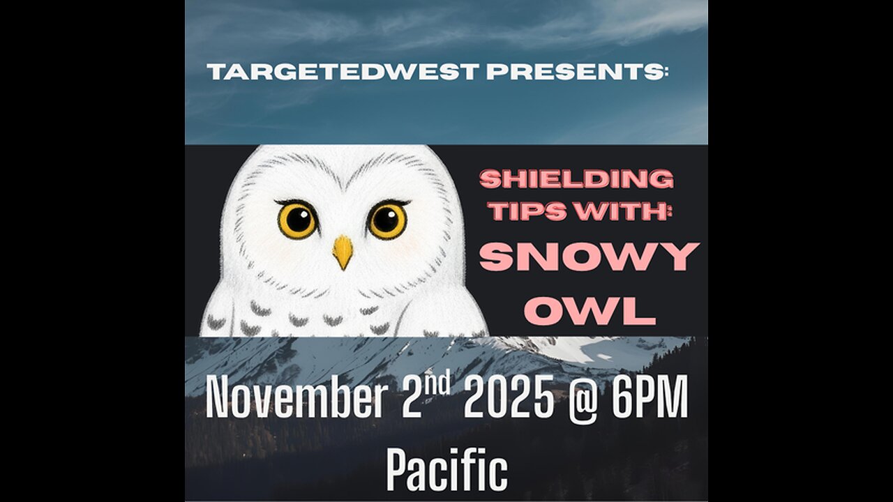 TargetedWest Show # 185 11-02-2025 Snowy Owl Synthetic Telepathy Targeted Individual
