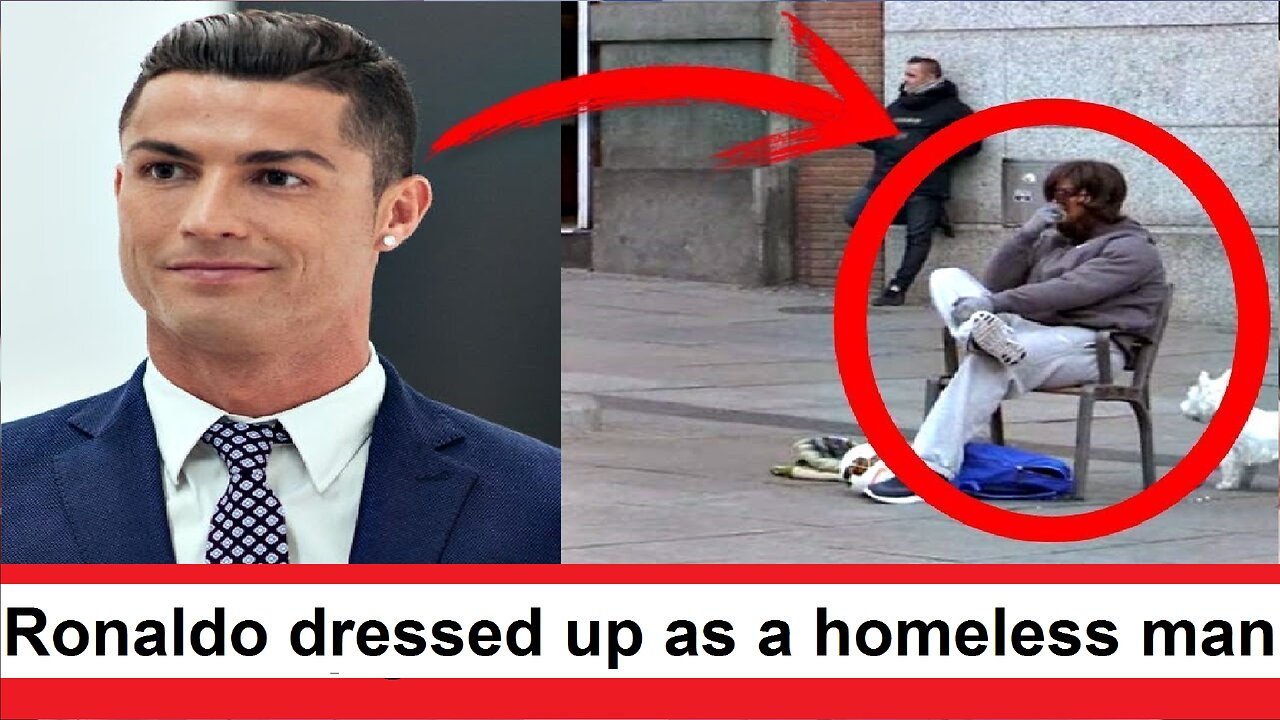 How Cristiano Ronaldo dressed up as a homeless man in Madrid and played soccer with passersby