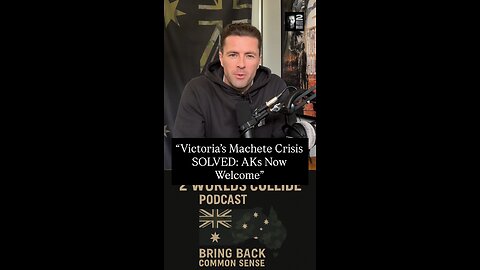 “Victoria’s Machete Crisis SOLVED: AKs Now Welcome”
