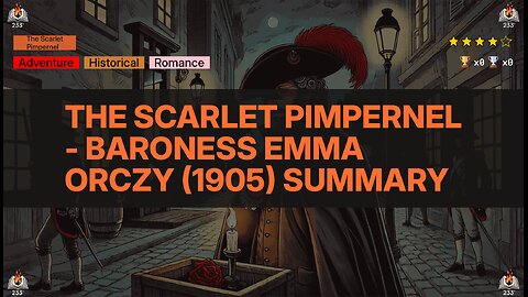 The Scarlet Pimpernel - Baroness Emma Orczy (1905) Summary (The Scarlet Pimpernel - 1)