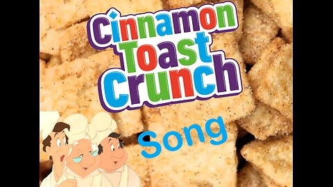 Cinnamon Toast Crunch Cereal (fan song)