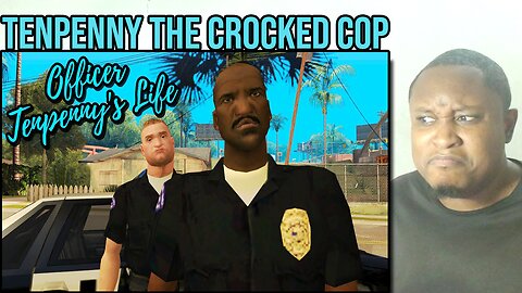 Officer Tenpenny's Life Reaction
