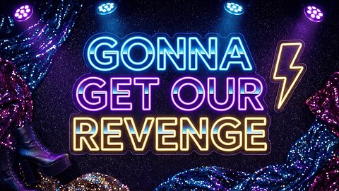 Gonna Get Our Revenge | Glam Rock Energy