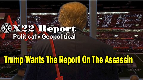 Dave Report Situation Update 03.08.24: Trump Wants The Report On The Assassin