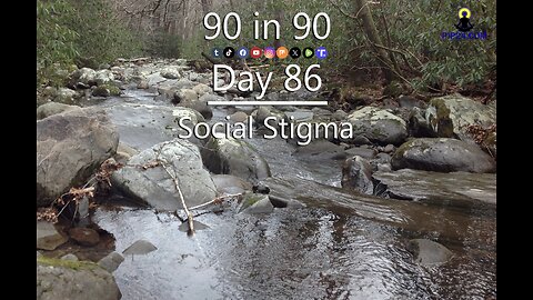 90 in 90 - Day 86 - Social Stigma