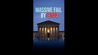 CNN Fails to Avoid Massive Supreme Court Order