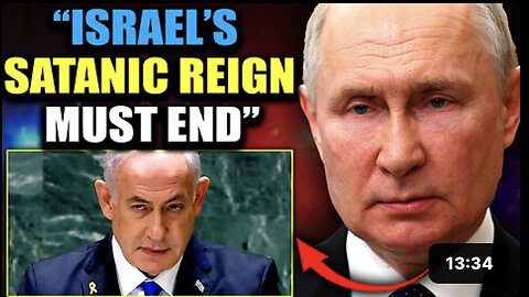 Putin Vows to Destroy "Bloodthirsty" Israel's Satanic Grip on Washington DC