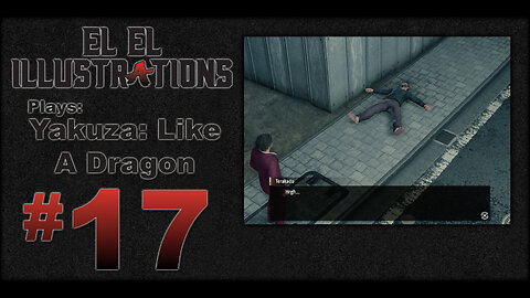 El El Plays Yakuza Like a Dragon Episode 17: Sudsy Night