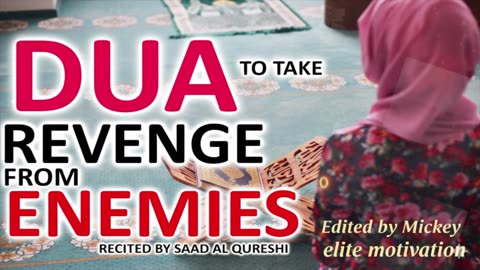 Powerful Dua To Take Revenge Quickly From Enemy, Bully _ Evil - ASK ALLAH'S HELP AGAINST Enemies