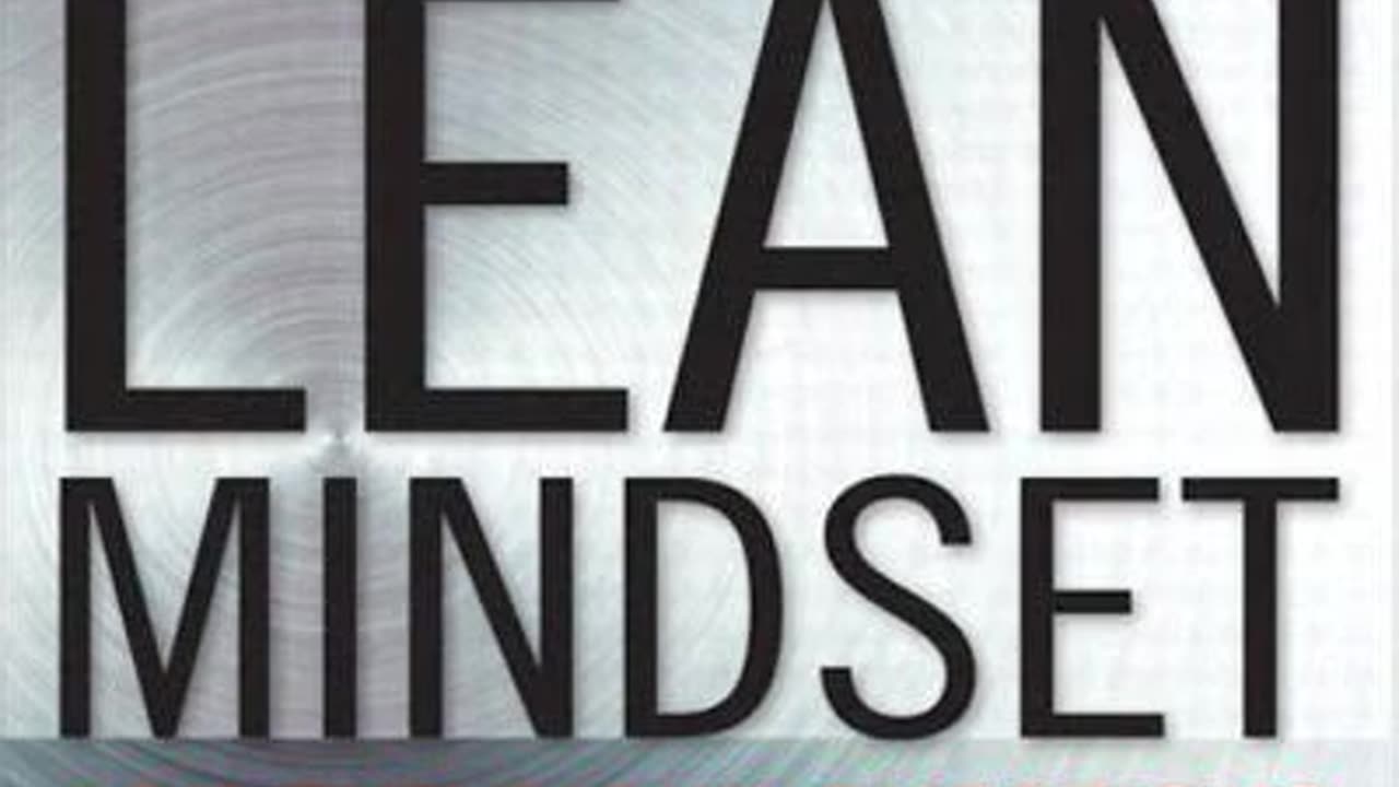 The Lean Mindset by Mary Poppendieck and Tom Poppendieck | Summary