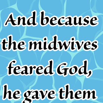 "Blessings for the Faithful Midwives" Exodus 1:21 #shorts #youtube #jesus #ytshorts #shortvideo #yt