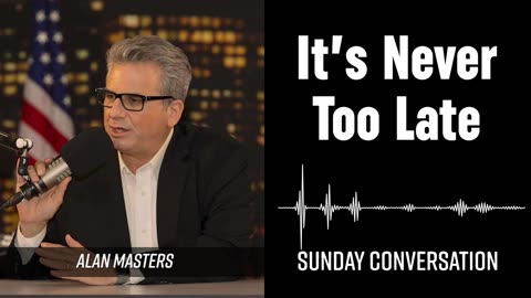 “It’s Never Too Late” | Sunday Conversation 10/05/2025